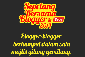 5 Sebab Wajib Join Sepetang Bersama Blogger & Yeos 2014